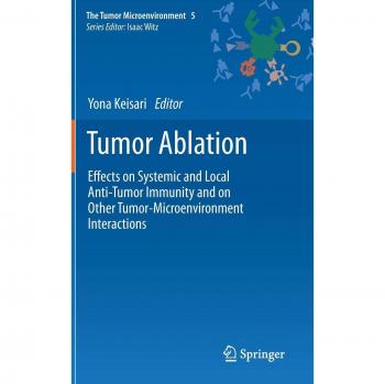 Tumor Ablation: Effects on Systemic and Local Anti-Tumor Immunity and on Other Tumor-Microenvironment Interactions