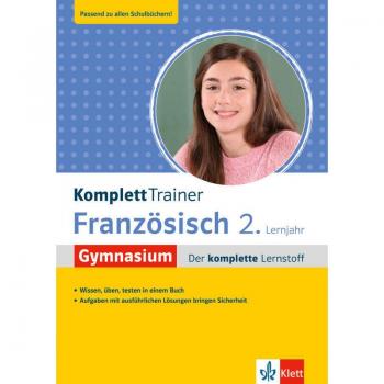 Klett KomplettTrainer Gymnasium Französisch 2. Lernjahr: Der komplette Lernstoff