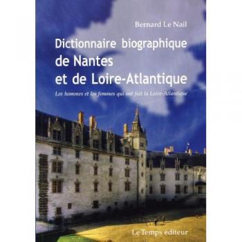 Dictionnaire biographique de Nantes et de la Loire-Atlantique