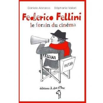 Federico fellini, le forain du cinéma