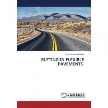 Nahi, Mohammed Hadi: RUTTING IN FLEXIBLE PAVEMENTS
