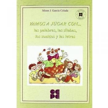 Vamos A Jugar Con-- Las Palabras, Las Sílabas, Los Sonidos Y Las Letras