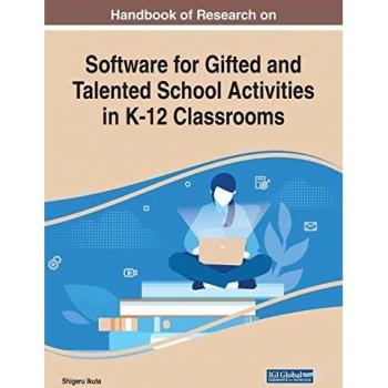 Handbook of Research on Software for Gifted and Talented School Activities in K-12 Classrooms