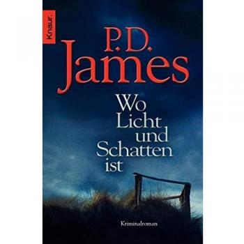Wo Licht und Schatten ist: Kriminalroman