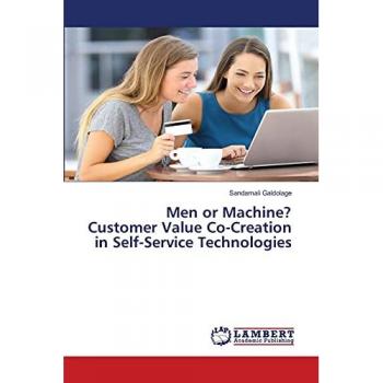 Men or Machine?Customer Value Co-Creation in Self-Service Technologies