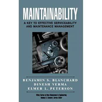 Maintainability: A Key to Effective Serviceability and Maintenance Management