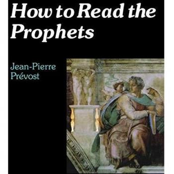 How to Read the Prophets by JeanPierre Prevost