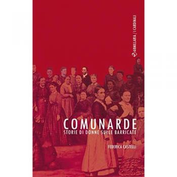 Comunarde. Storie di donne sulle barricate