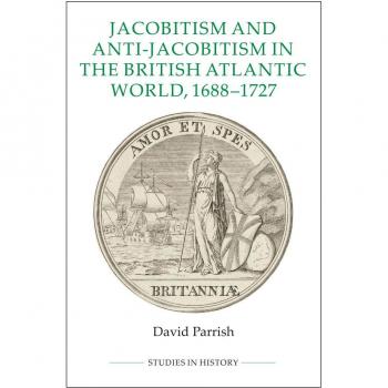 Vitalsource Technologies, Inc. Jacobitism And Anti-jacobitism In The British Atlantic World, 1688-1727