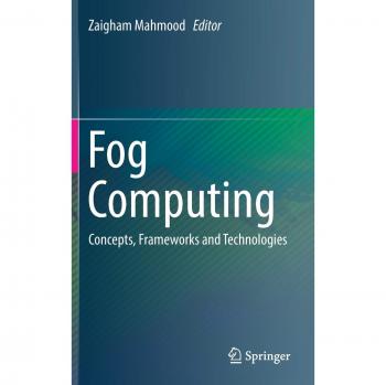 Fog Computing: Concepts, Frameworks and Technologies