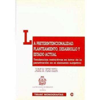 LA PRETERINTENCIONALIDAD. PLANTEAMIENTO, DESARROLLO Y ESTADO
