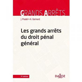 Les grands arrêts du droit pénal général