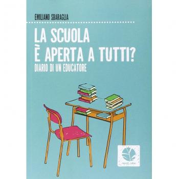 La scuola è aperta a tutti. Diario di un educatore