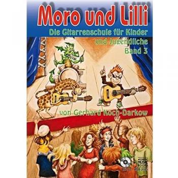 Gerhard Koch-Darkow Moro Und Lilli. Band 3. Mit Cd: Die Gitarrenschule Für Kinder Und Jugendliche