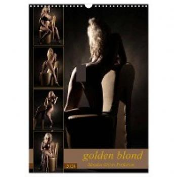 golden blond - Blondes Gift in Perfektion (Wandkalender 2024 DIN A3 hoch) CALVENDO Monatskalender