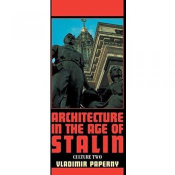 Architecture in the Age of Stalin, Cambridge Studies in New Art History and Criticism