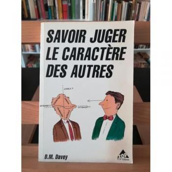 Savoir juger le caractère des autres - Douglas Davey