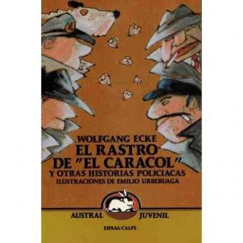 Rastro de el caracol, ely otras historias policiacas - WOLFGANG ECKE