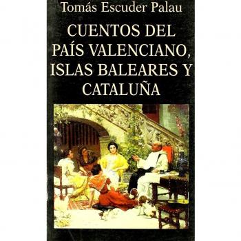 Cuentos Del Pais Valenciano, Islas Baleares Y Cataluna,  Libros De Los Malos Tiempos