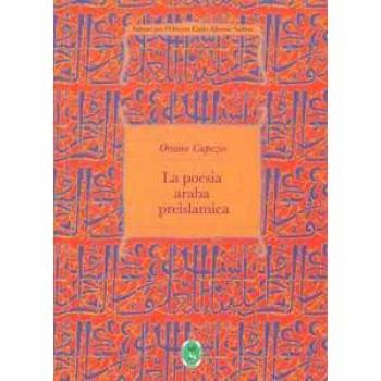 La poesia araba preislamica. Ediz. integrale