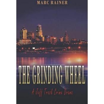 The Grinding Wheel: A Jeff Trask Crime Drama (Jeff Trask Crime Drama Series, Band 7)