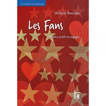 Les Fans: Publics actifs et engagés