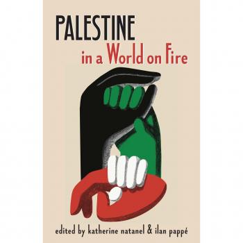 Katherine Natanel Palestine in a World on Fire