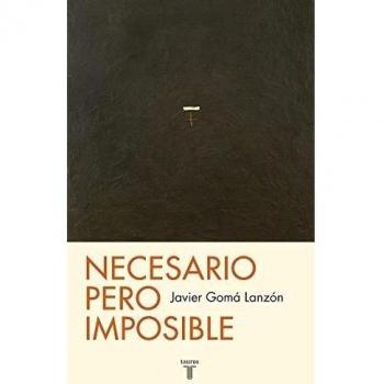 NECESARIO PERO IMPOSIBLE