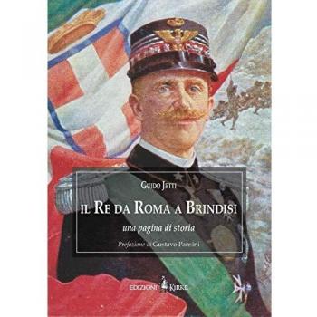 Il re da Roma a Brindisi. Una pagina di storia