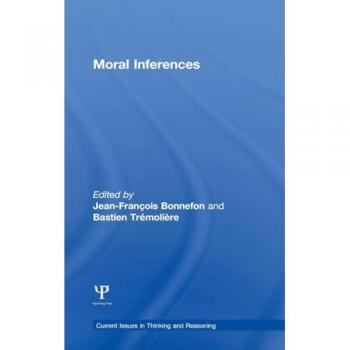 Moral Inferences (Current Issues in Thinking and Reasoning)