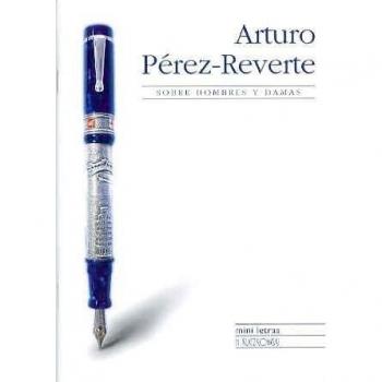 SOBRE HOMBRES Y DAMAS-MINI LETRAS (H.KLICZKOWSKI ONLY BOOK) - A. PEREZ REVERTE