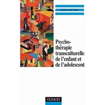 Moro, Marie Rose - Psychothérapie transculturelle des enfants de migrants (Psychotherapies) - Preis vom 18.09.2025 05:07:49 h