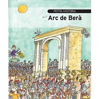 Petita història de l'Arc de Berà.