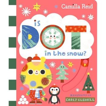 Is Dot in the Snow? (Dot Book 5)