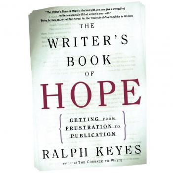 The Writer's Book of Hope: Getting from Frustration to Publication