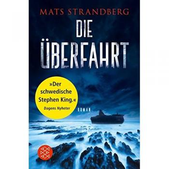 Mats Strandberg Die Überfahrt: Roman