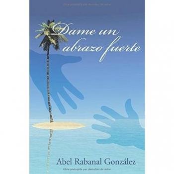 Dame un abrazo fuerte (Tapa blanda).
