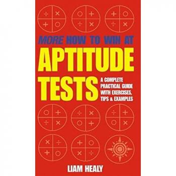 Healy, Liam: More How to Win at Aptitude Tests
