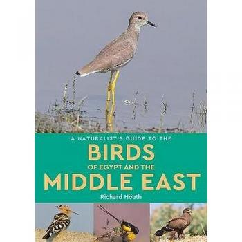 Richard Hoath A Naturalist's Guide to the Birds of Egypt and the Middle East