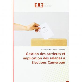Gestion des carrieres et implication des salaries a Elections Cameroun