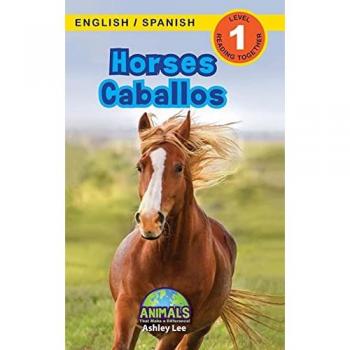Horses / Caballos: Bilingual (English / Spanish) (Inglés / Español) Animals That Make a Difference! (Engaging Readers, Level 1) (Animals That Make a ... / Spanish) (Inglés / Español), Band 5)