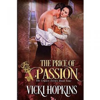 The Price of Passion: Book Four The Legacy Series