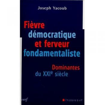 Fièvre démocratique et ferveur fondamentaliste