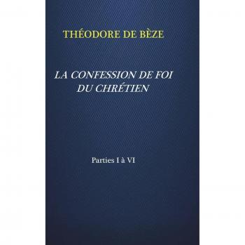 LA CONFESSION DE FOI DU CHRÉTIEN