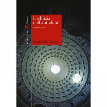 L'edilizia nell'antichità. Nuova ediz.