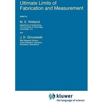 Ultimate Limits of Fabrication and Measurement