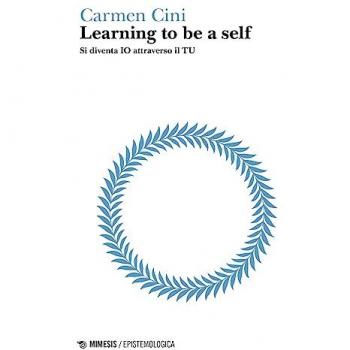 Learning to be a self. Si diventa IO attraverso il TU