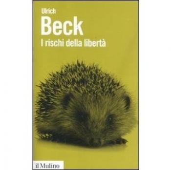 rischi della liberta beck ulrich 9788815235022