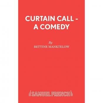 Curtain Call - A Comedy (Acting Edition S.)