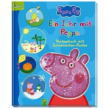 Ein Jahr mit Peppa - Peppa Pig: Vorlesebuch mit Jahreszeiten-Poster und Pailletten-Cover